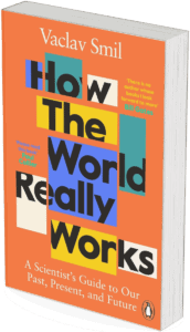 How the World Really Works; book tip; Vaclav Smil