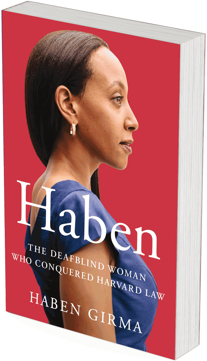 WST Book Tip; Haben; Haben Girma; The Deafblind Woman Who Conquered Harvard Law;