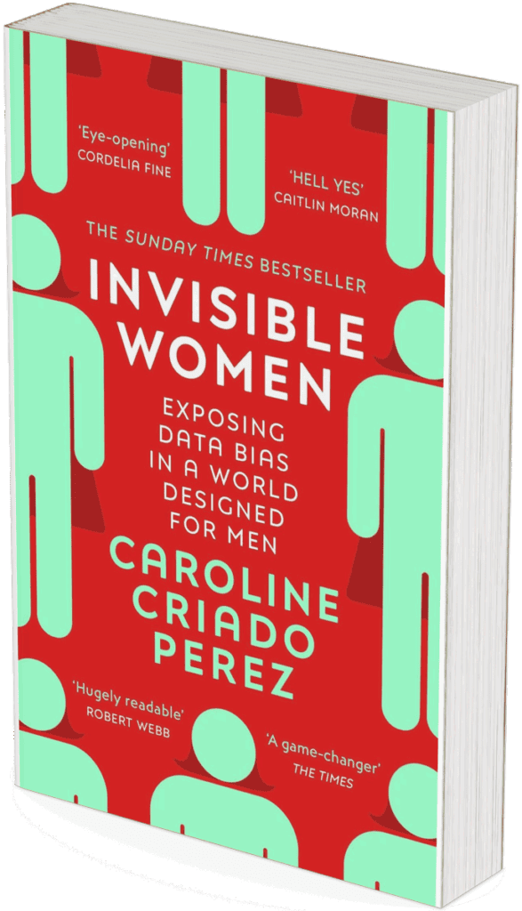 "Invisible Women: Exposing Data Bias in a World Designed for Men" by Caroline Criado Perez mock up book cover