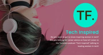 TechFace Podcast series Tech Inspired