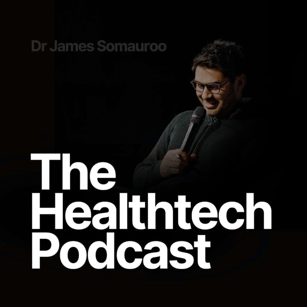 WST Podcast Tip; The Healthtech Podcast