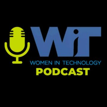 WST Podcast Tip; WiT; Women in Technology Podcast